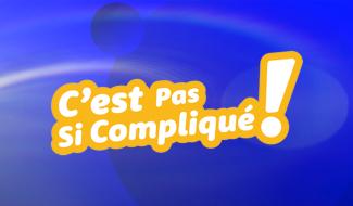 BEST OF - C'est Pas Si Compliqué ! du vendredi 03 mai